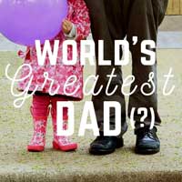 World's Greatest Dad(?)